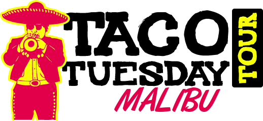 Malibu Taco Tuesday Tour