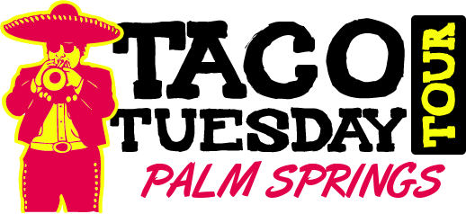 Palm Springs Taco Tuesday Tour
