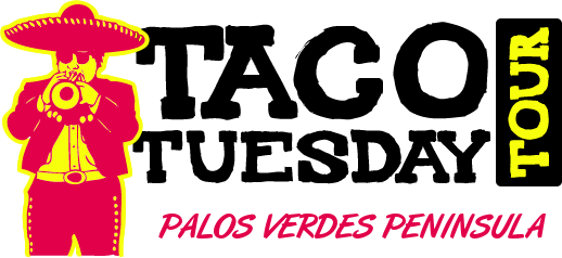 Palos Verdes Peninsula Taco Tuesday Tour