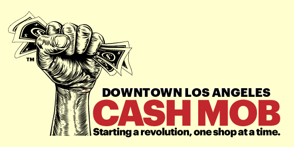 Downtown Los Angeles Cash Mob